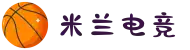 米兰电竞 - 传承竞技之魂,开启电竞新篇"